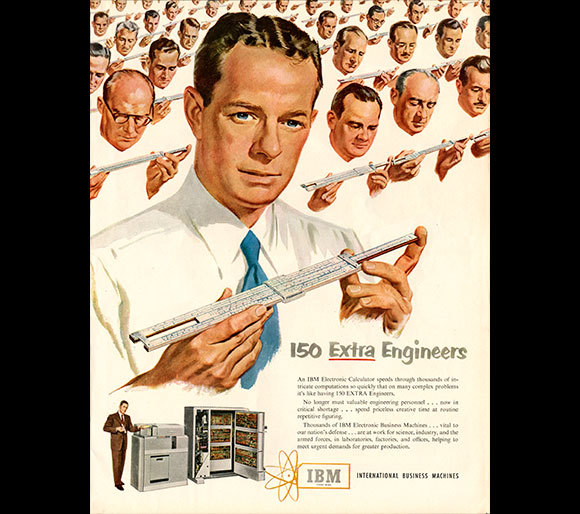 סוף עידן הסרגל: מחשב אחד יכול להחליף 150 מהנדסים (עם סרגלי חישוב). מודעת פרסומת של חברת IBM למחשב שלה משנת 1951 | מקור: ויקיפדיה, נחלת הכלל